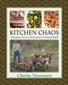 Kitchen Chaos: Recipes from a Wisconsin Homestead